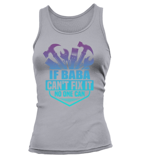 If Baba Can t Fix It No One Can Arabic Father Gift Women's Tank Top