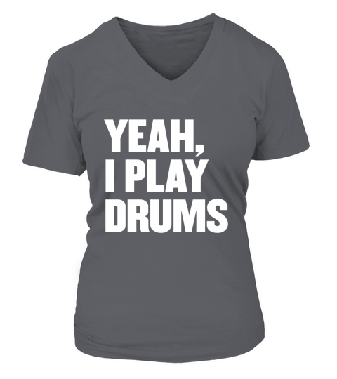 Funny Yeah I Play Drums Drummer Gift for Drum Players V-neck T-Shirt Woman