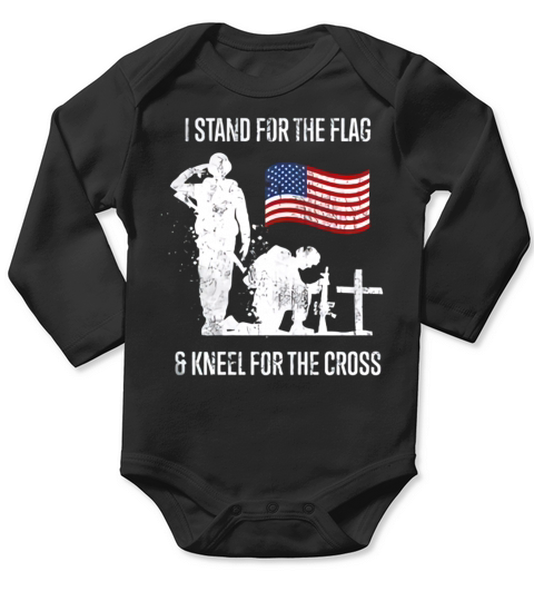 I stand for the flag and kneel for the cross T-Shirt Long Sleeve Baby One-Piece