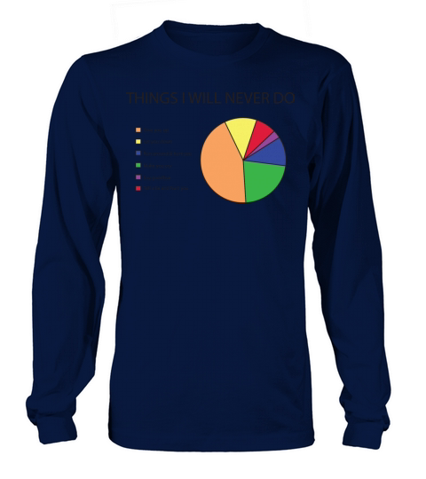 Things I will never do pie chart Women's Long Sleeve