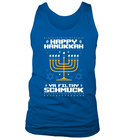 Happy Hanukkah Ya Filthy Schmuck Funny Jewish Ugly Men's Tank Top