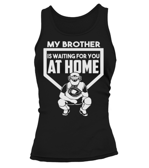 MY BROTHER IS WAITING FOR YOU AT HOME Tank top Woman