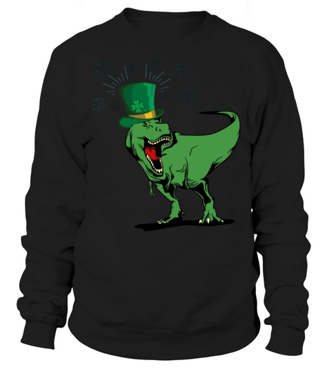 Trex Funny Happy St PatrickS Day Dinosaur Lover Men's Sweatshirt