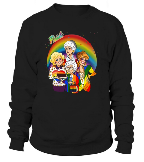 LGBT Pride The Golden Girls Women's Sweatshirt