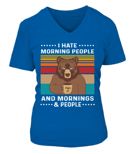 I Hate Morning People And Mornings And People Women's V-Neck T-shirt