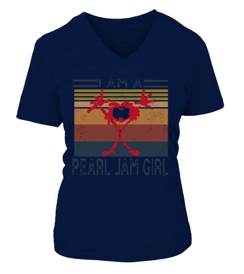 I Am A Pearl Jam Girl Vintage shirt V-neck T-Shirt Woman