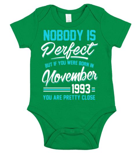 Born In November 1993 Pretty Close Perfect Short Sleeve Baby One-Piece