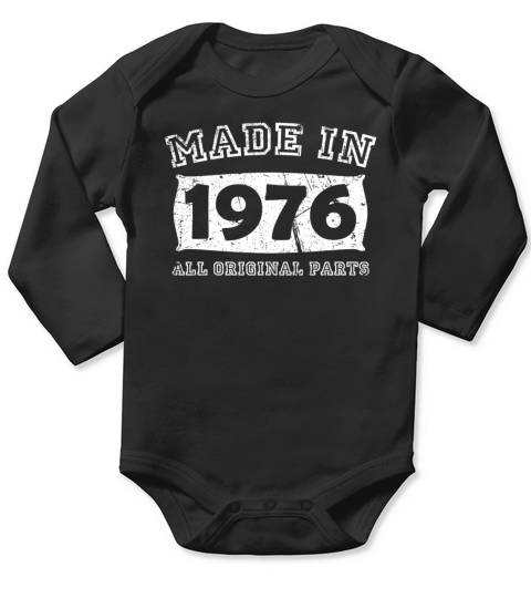 made in 1976 birth day all original parts Long Sleeve Baby One-Piece