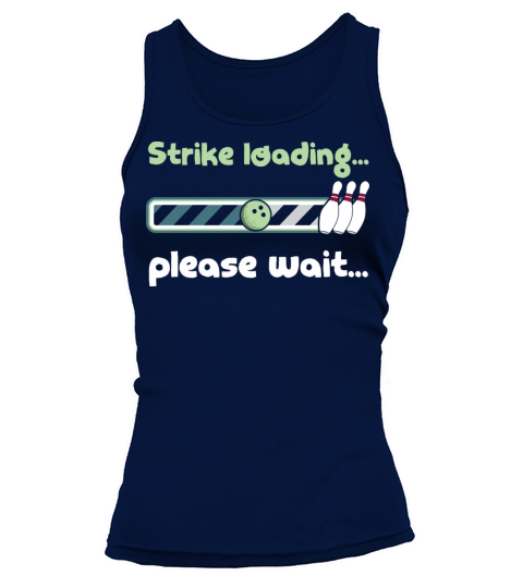 Strike Loading Please Wait - Funny Bowling Saying Women's Tank Top