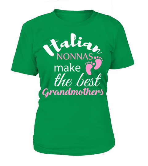 Nonna - Italian nonnas make the best grandmothers Women's T-Shirt