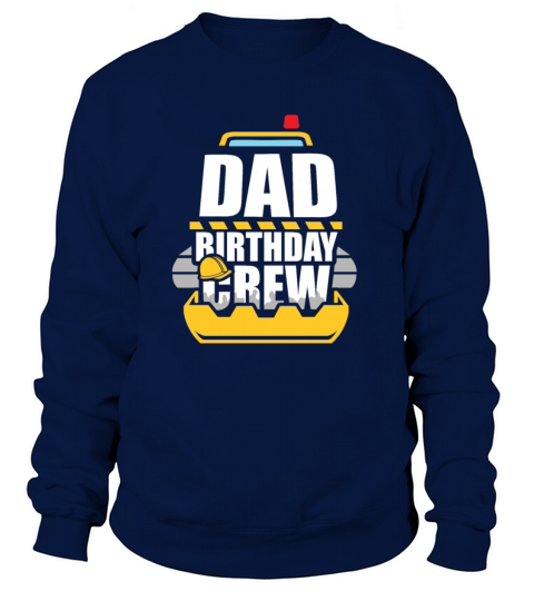 Dad Birthday Crew Construction Worker Party Women's Sweatshirt
