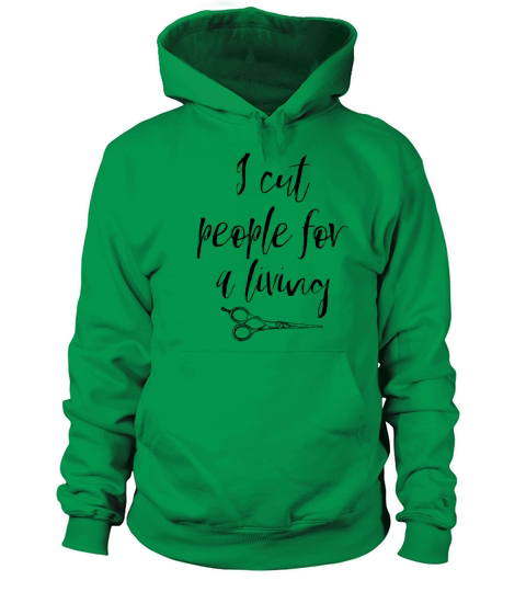 I Cut People For A Living Tee Gift For Hairstylist Women's Hoodie
