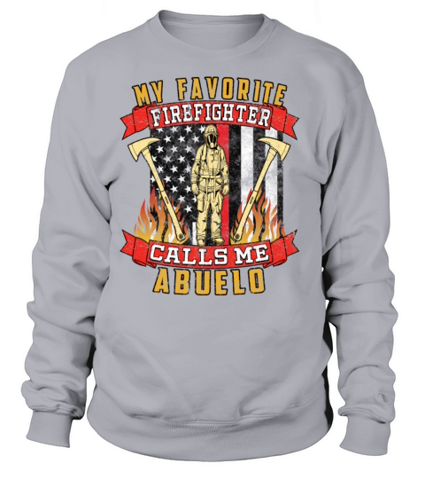 My Favorite Firefighter Calls Me Abuelo Women's Sweatshirt
