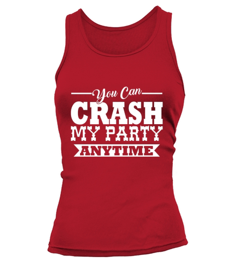 Ladies Crash My Party Anytime Country Song Game Tank top Woman