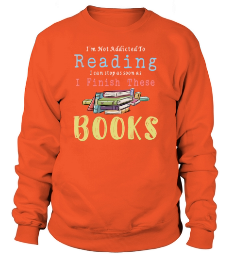 I Am Not Addicted To Reading Funny Book Reader Boo Women's Sweatshirt