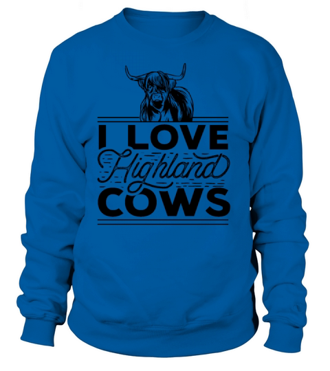 I love Highland Cows Scottish Highland Cattle Women's Sweatshirt