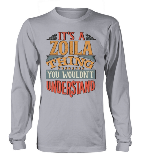 Its A Zoila Thing You Wouldnt Understand - Zoila Women's Long Sleeve