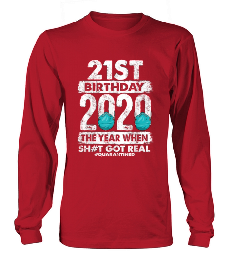 21st birthday 2020 year shit got real 21 years old Women's Long Sleeve
