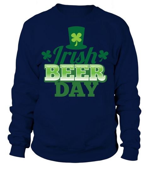 IRISH BEER DAY beers shamrock hat St Patricks day Women's Sweatshirt