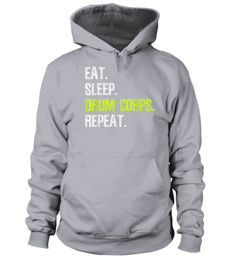 Eat Sleep Drum Corps Repeat T Shirt Marching Band Women's Hoodie
