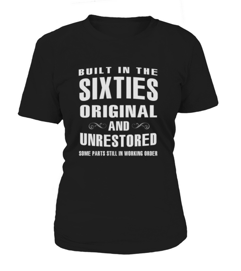 Built in the sixties original Unrestored some part shirt Women's T-Shirt