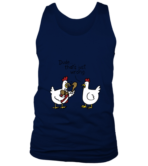 Dude thats just wrong chicken Tank Top Unisex