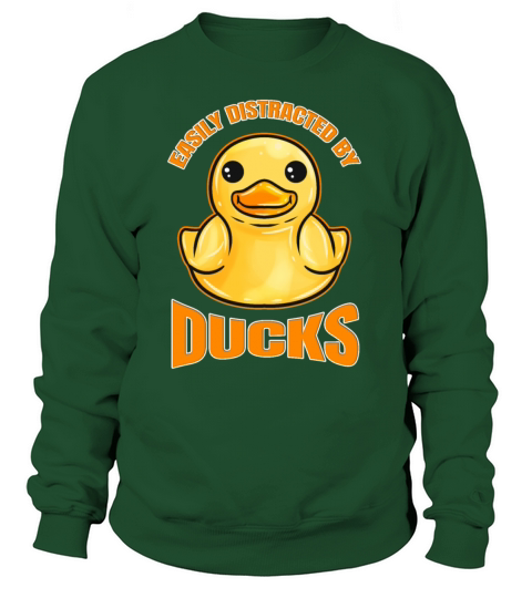 The rubber duck says you are easily distrcted by Women's Sweatshirt