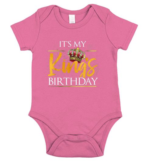 Its My Kings Birthday Husband Boyfriend Birthday Short Sleeve Baby One-Piece