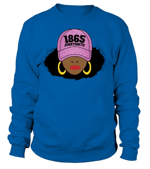 Juneteenth 1865 Black Freedom Afro Womens Women's Sweatshirt