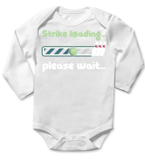 Strike Loading Please Wait - Funny Bowling Saying Long Sleeve Baby One-Piece