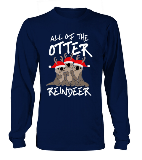 All Of The Otter Reindeer Christmas Women's Long Sleeve