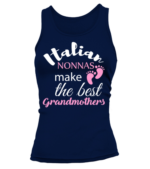 Nonna - Italian nonnas make the best grandmothers Women's Tank Top