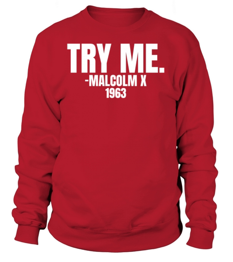 Try Me - Malcom X 1963 Black History Month Pride Women's Sweatshirt