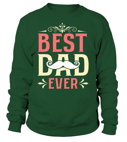 Best Dad Ever Women's Sweatshirt