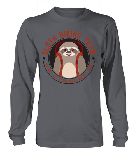 Sloth Hiking Team We Will Get There Funny cool Zoo Women's Long Sleeve
