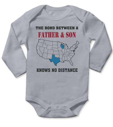 Wisconsin   Texas  The Bond Between A Father And Son Know No Distance Long Sleeve Baby One-Piece