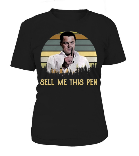 Sell Me This Pen The Wolf of Wall Street sunset shirt Women's T-Shirt