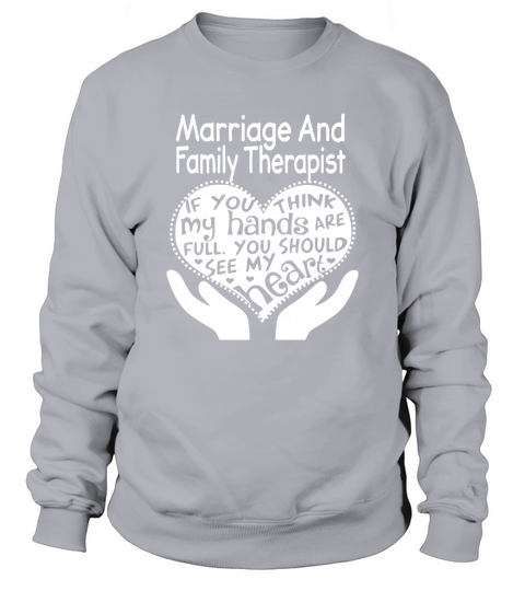 Marriage And Family Therapist Full Heart Job Sweatshirt Unisex