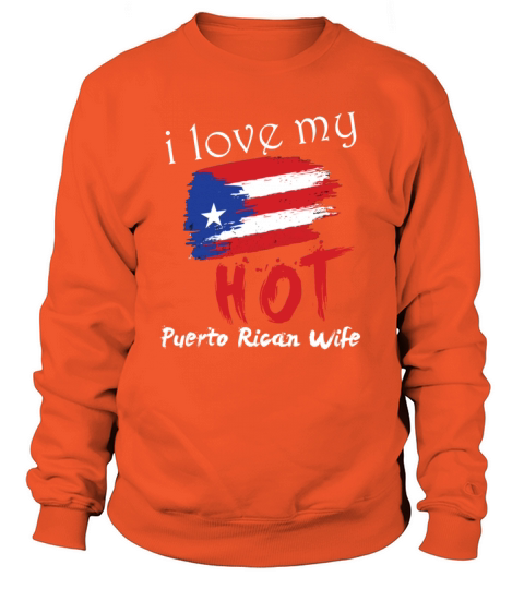 Hot Puerto Rican Wife Gift for Puerto Rico Women's Sweatshirt
