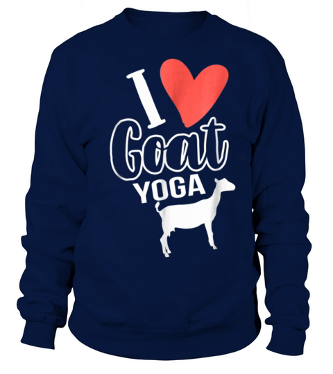 I Love Goat Yoga Funny Goat Yoga Women's Sweatshirt