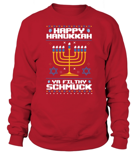 Happy Hanukkah Ya Filthy Schmuck Funny Jewish Ugly Women's Sweatshirt
