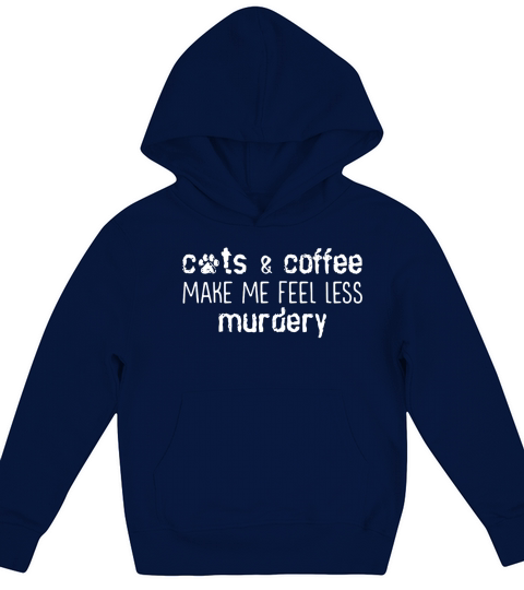 Cats and coffee make me feel less murdery Kids Hoodie