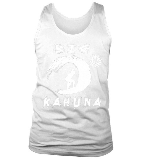 Big Kahuna Important Person Hawaiian Man Priest T Shirt - Iphone XR Case Tank Top Unisex