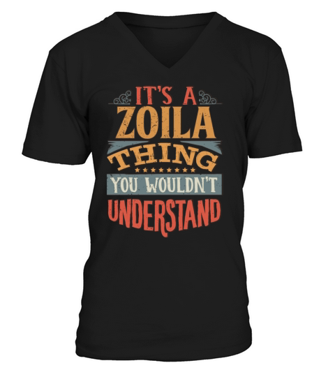 Its A Zoila Thing You Wouldnt Understand - Zoila Men's V-Neck T-shirt