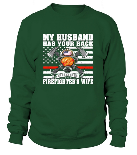 My Husband Has Your Back Proud Firefighter Wife Sp Women's Sweatshirt