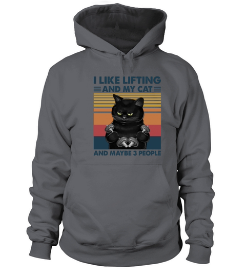 I Like Lifting And My Cat And Maybe Three People Women's Hoodie