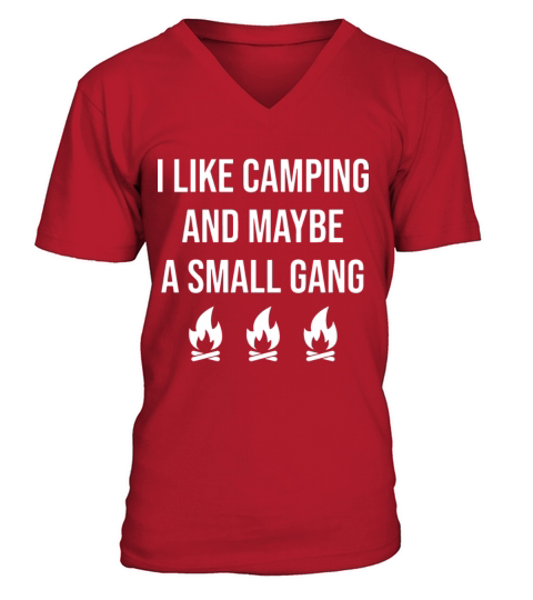 I like camping and maybe a small gang camp Men's V-Neck T-shirt