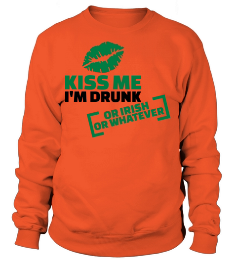 Kiss me Im Drunk Women's Sweatshirt