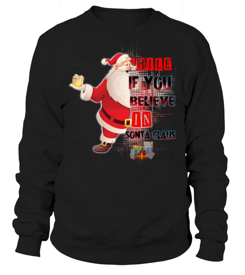 smile if you believe in santa claus Women's Sweatshirt
