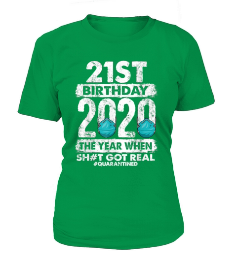 21st birthday 2020 year shit got real 21 years old Women's T-Shirt